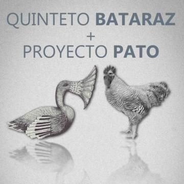 Proyecto PATO - Quinteto Bataraz