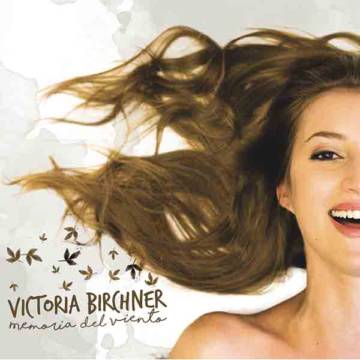 Victoria Birchner presenta "Memoria Del Viento"