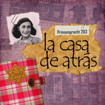 Ana Frank - La Casa de Atrás