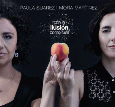 Paula Suárez y Mora Martínez presentan su disco "Con la ilusión como fusil"