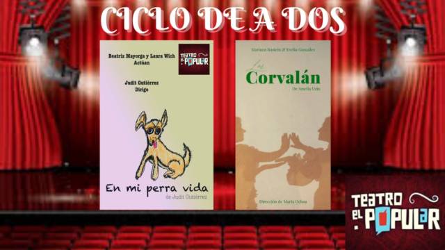 Ciclo De A Dos: Las Corvalán + En mi perra vida