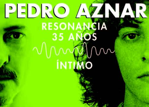 Pedro Aznar, resonancia 35 años, intimo