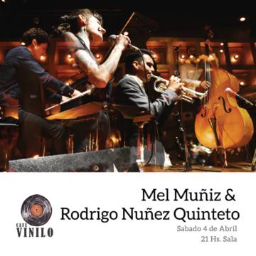 Mel Muñiz & Rodrigo Nuñez Quinteto