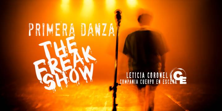 PRIMERA DANZA The Freak Show