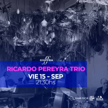 RICARDO PEREYRA TRIO - Piano & Jazz