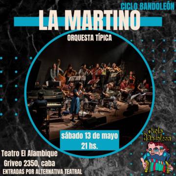 Ciclo Bandoleon - Orquesta tipica La Martino