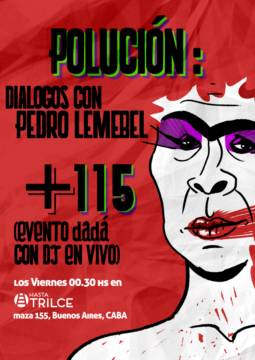 Polución, Diálogos con Pedro Lemebel + #Micro 115