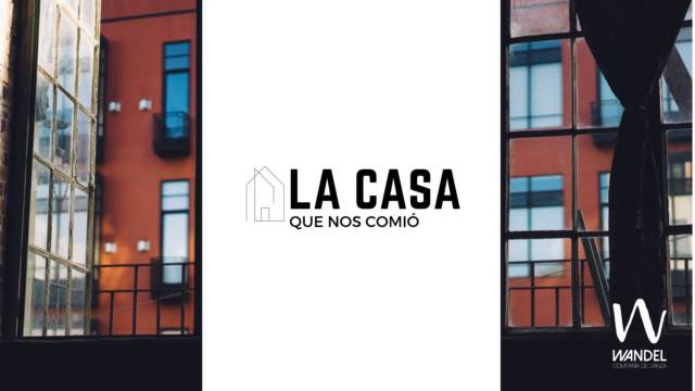 La casa que nos comió