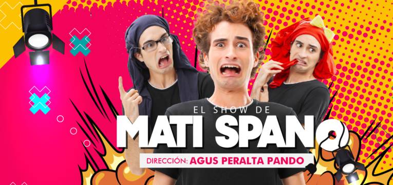 Mati Spano, el show