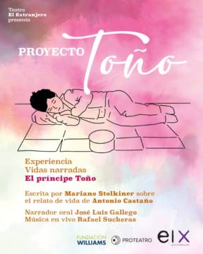 Proyecto Toño. Experiencia vidas narradas: El Príncipe Toño