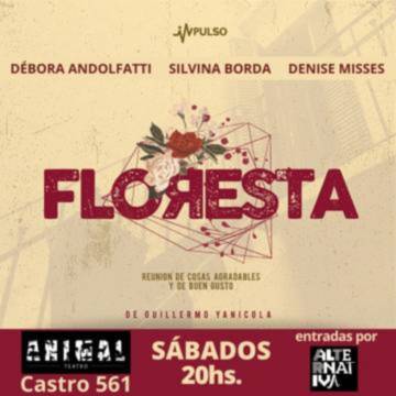 Floresta, reunión de cosas agradables y de buen gusto