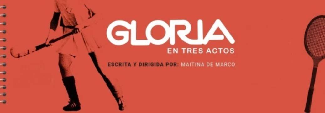 Gloria en 3 actos