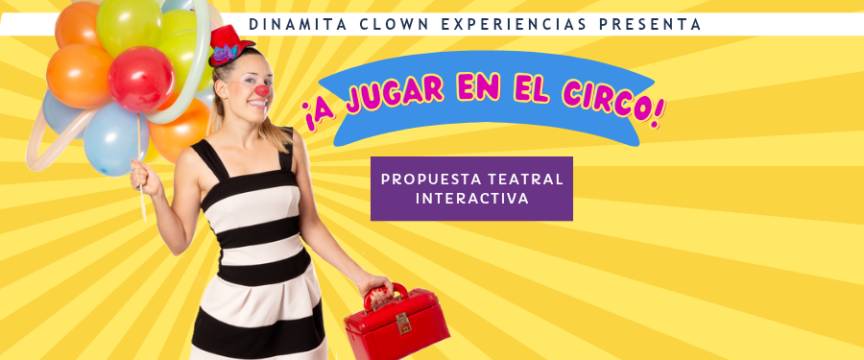 ¡a jugar en el circo!